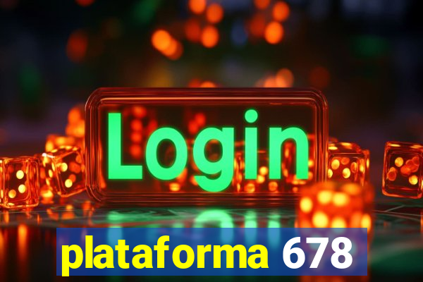 plataforma 678